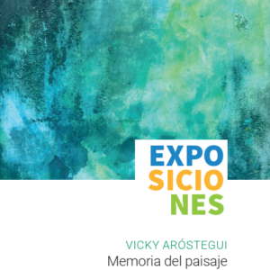 Exposición de Vicky Aróstegui.